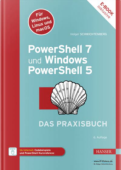 Buchcover PowerShell 7 und Windows PowerShell 5 – das Praxishandbuch (6. Auflage Juni 2024 (10. Auflage Gesamtreihe))
